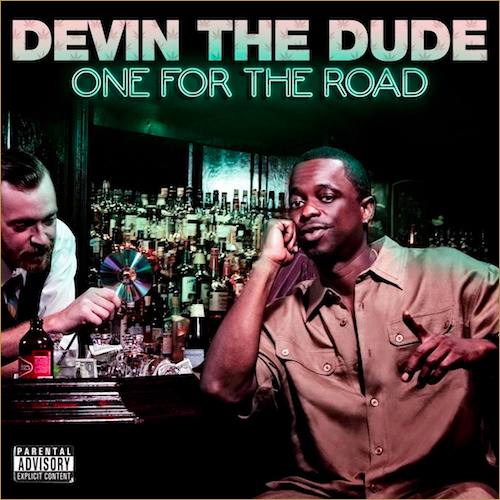 devin the dude one for the road