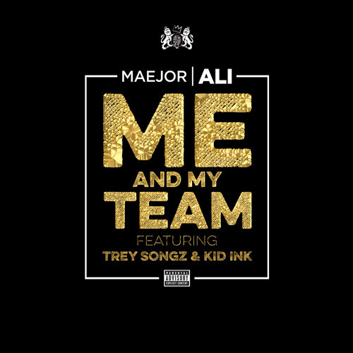 maejor-ali-me-and-my-team