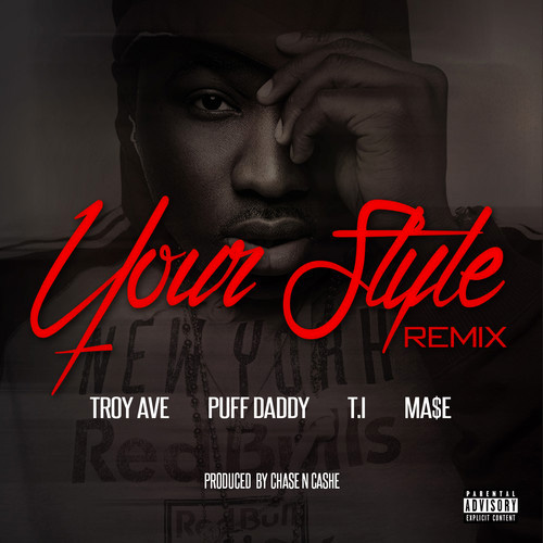 troy-ave-your-style-remix
