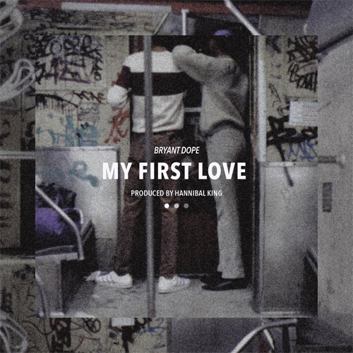 bryant-dope-first-love