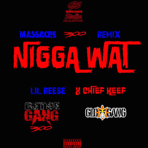 lil-reese-chief-keef-nigga-what