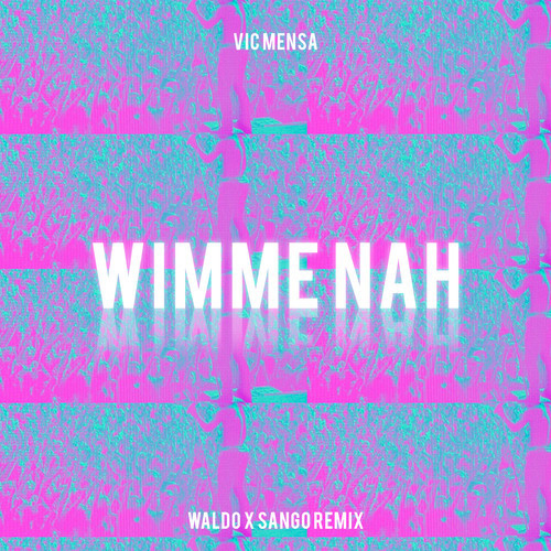 vic-mensa-wimme-nah-remix