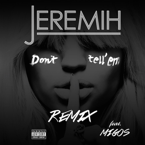 jeremih-dont-tell-migos