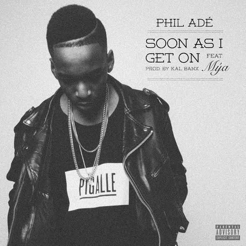 phil-ade-soon-as-i-get-on