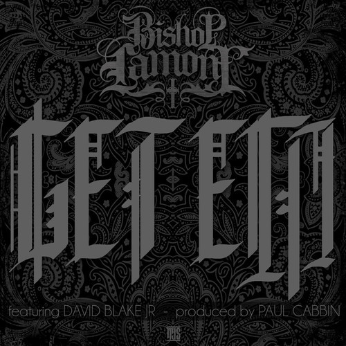 bishop-lamont-get-em