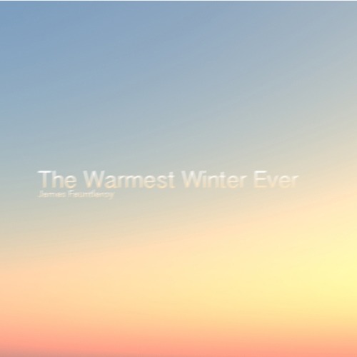 james-fauntleroy-the-warmest-winter-ever