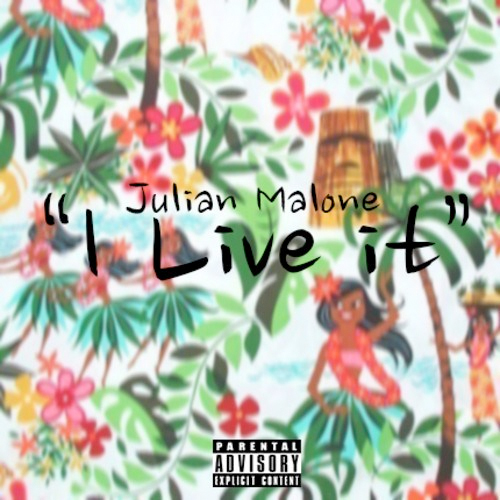 julian-malone-i-live-it