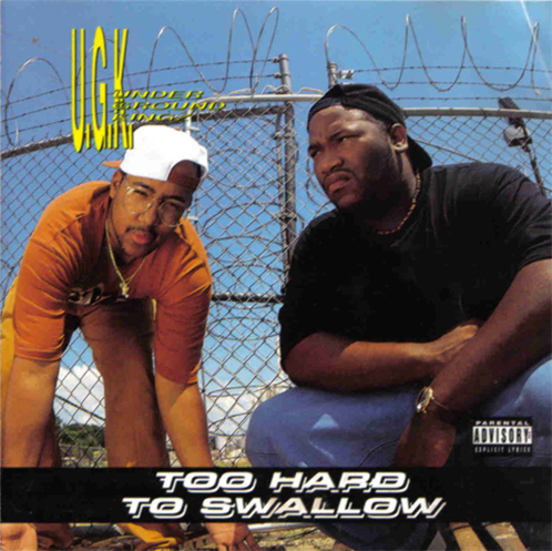 ugk-too-hard-to-swallow