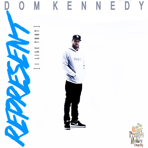 dom-kennedy-represent-main