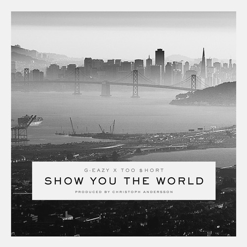 g-eazy-show-you-the-world