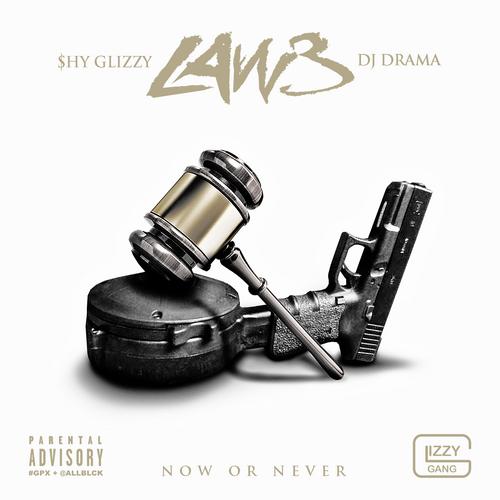 shy-glizzy-law-3-now-or-never