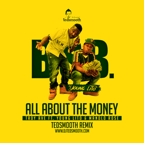 troy-ave-all-about-the-money-ted-smooth-remix