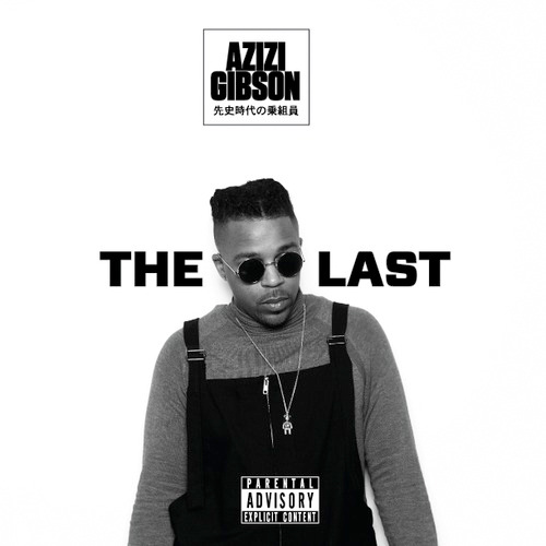 azizi-gibson-the-last