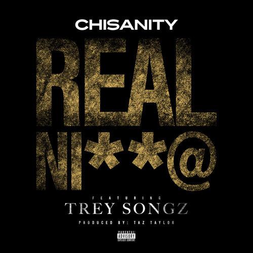 chisanity-real-nigga-trey-songz