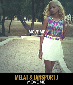 Melat & Jansport J - Move Me
