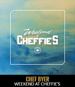Chef Byer - Weekend At Cheffie's