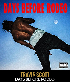 Travi$ Scott - Days Before Rodeo