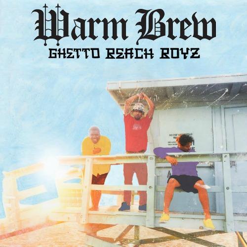 warm-brew-ghetto-beach-boyz-cover