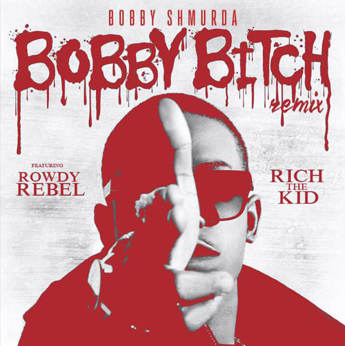 bobby-shmurda-bobby-bitch-remix-rowdy-rebel-rich-the-kid