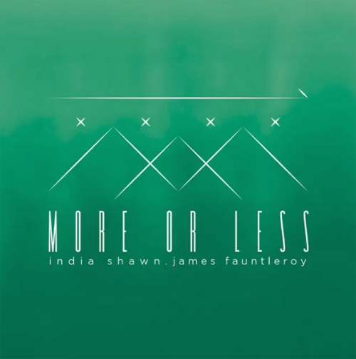 india-shawn-james-fauntleroy-more-or-less