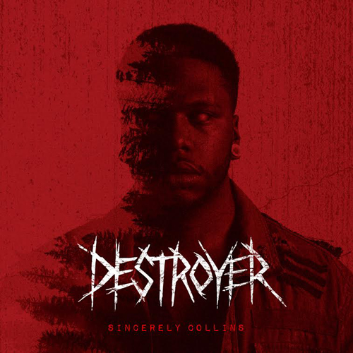 sincerely-collins-destroyer
