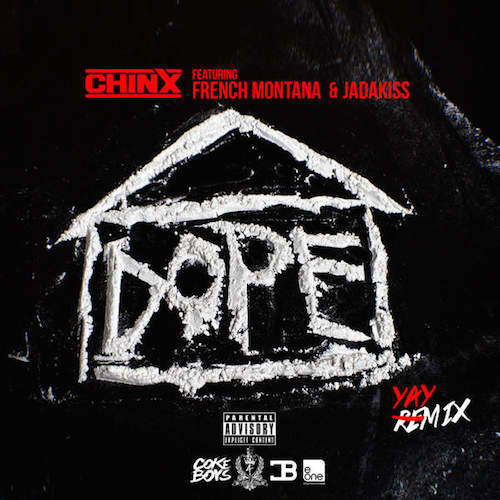 chinx-dope-house-remix-feat-french-montana-jadakiss-500x500