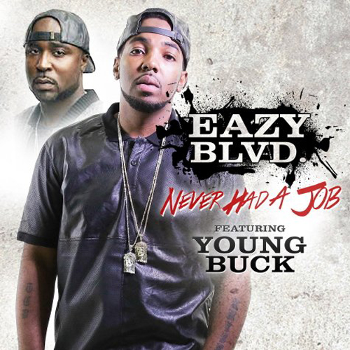 eazy-blvd-never-had-a-job-young-buck
