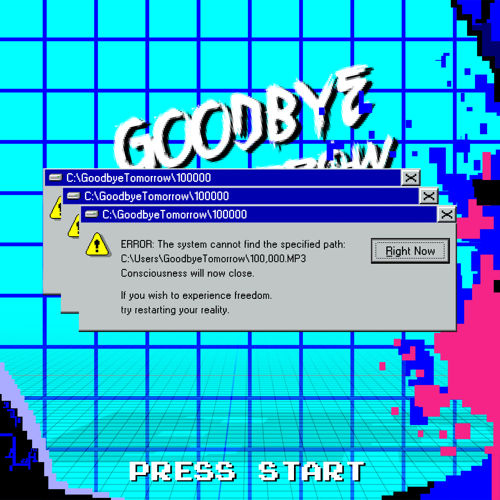 goodbye-tomorrow-error