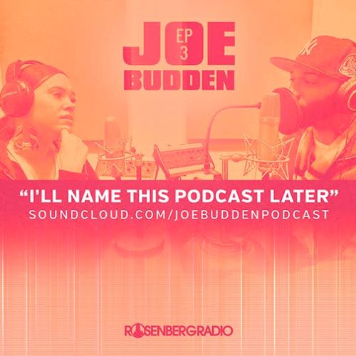 joe budden podcast 3