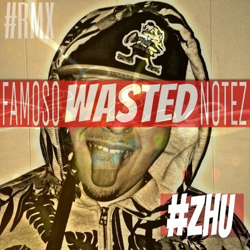 famoso-wasted