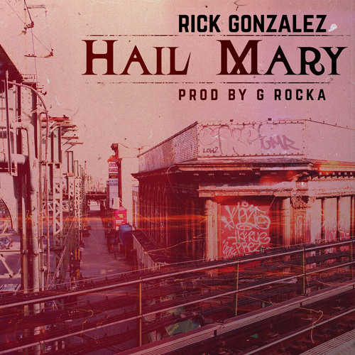 rick-gonzalez-hail-mary