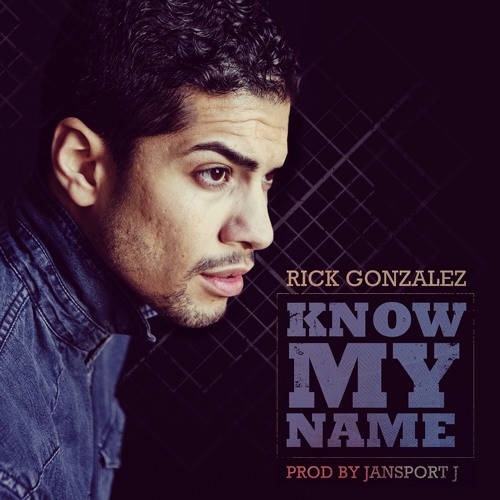 rick-gonzalez-know-my-name
