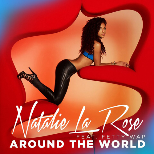 natalie-la-rose-all-around-the-world-fetty-wap