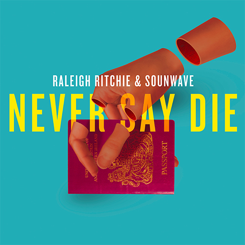 raleigh-ritchie-sounwave-never-die