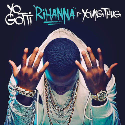 yo-gotti-rihanna-young-thug