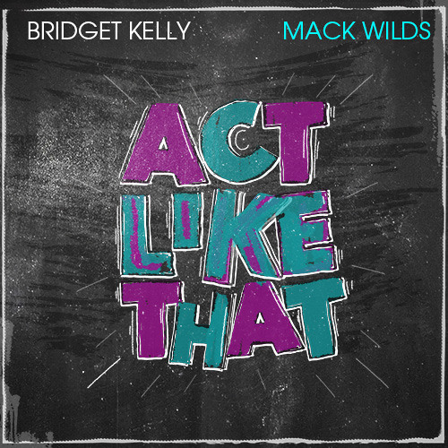 bridget-kelly-act-like-that-mack-wilds