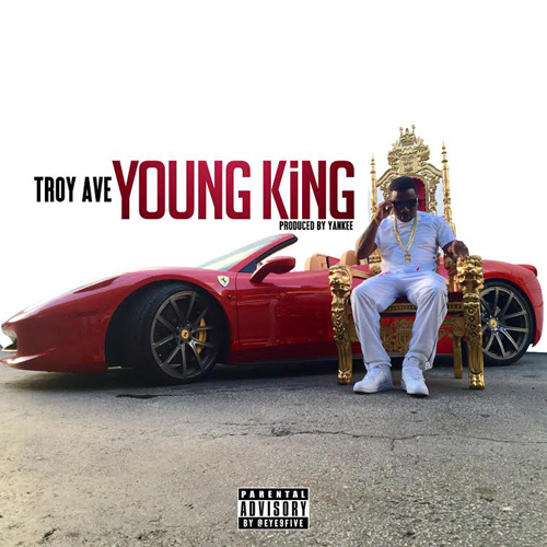 troy-ave-young-king