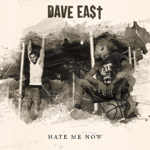 dave-east-hate-me-now