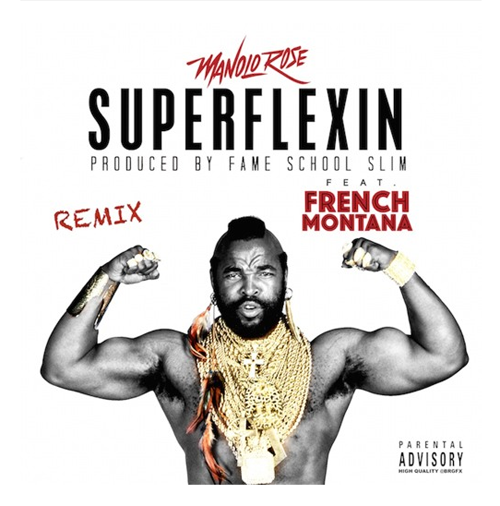 manolo-rose-super-flexin-french-montana-remix