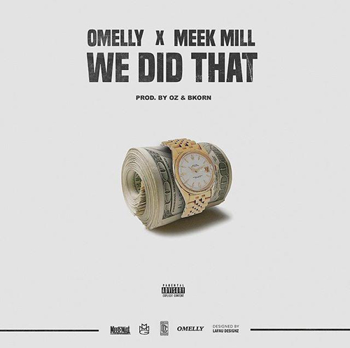 omelly-we-did-that-meek-mill