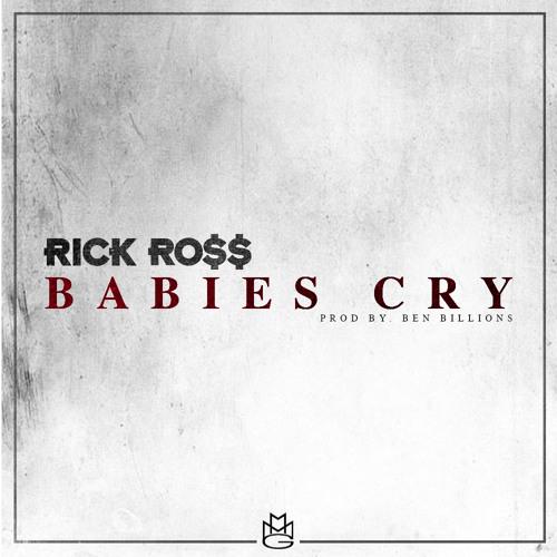 rick-ross-babies-cry