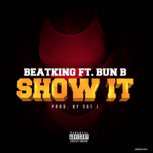 beatking-show-it-bun-b