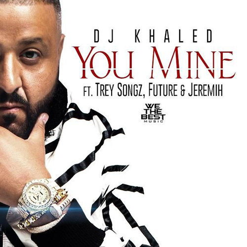 dj-khaled-you-mine