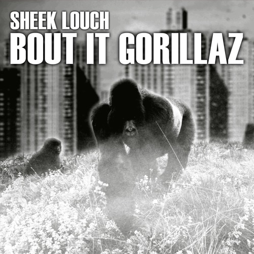sheek-louch-bout-it-gorillaz