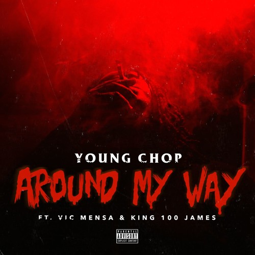 young-chop-around-my-way