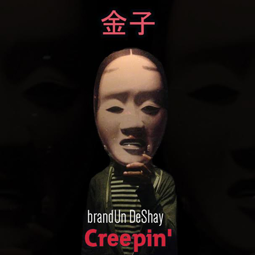 brandun-deshay-creepin