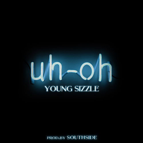 young-sizzle-uh-oh