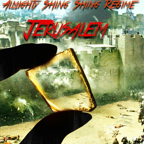 almighty-shing-shing-regime-jerusalem
