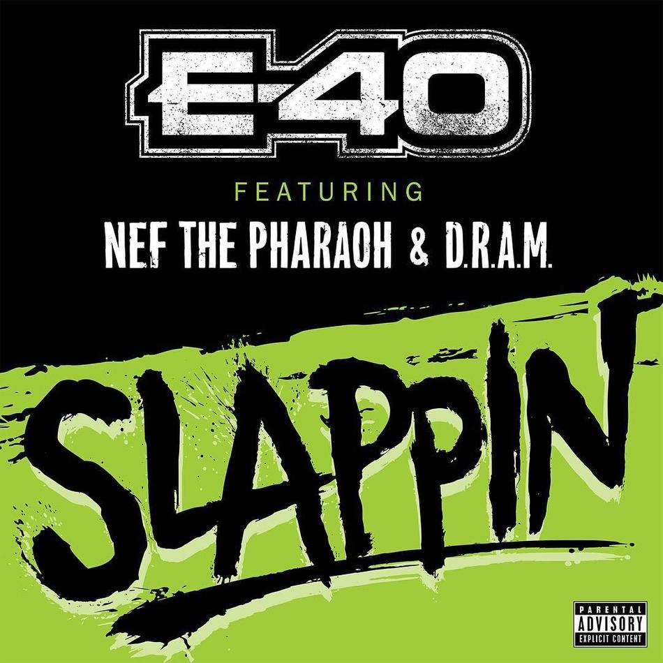 e-40-slappin-nef-the-pharaoh-dram