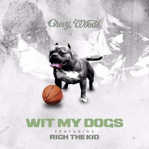 chevy-woods-wit-my-dogs